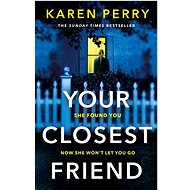 Your Closest Friend - Karen Perry