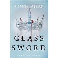 Red Queen 02. Glass Sword - Victoria Aveyard