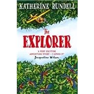 The Explorer - Katherine Rundell