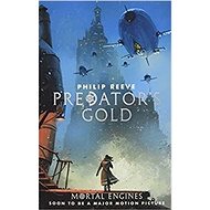 Mortal Engines 2. Predator's Gold - 