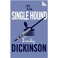 The Single Hound - Emily Dickinson