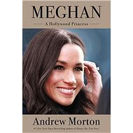 Meghan: A Hollywood Princess - 