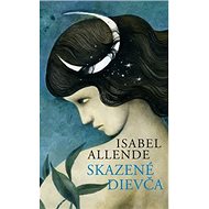 Skazené dievča - Isabel Allende
