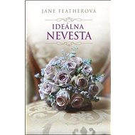 Ideálna nevesta - Jane Feather