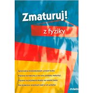 Zmaturuj z fyziky - Pavol Tarábek
