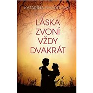 Láska zvoní vždy dvakrát - Katarína Pivarčiová