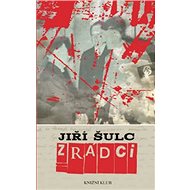 Zrádci - Jiří Šulc