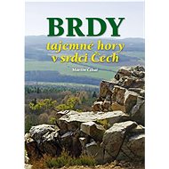 Brdy tajemné hory v srdci Čech - Martin Čihař