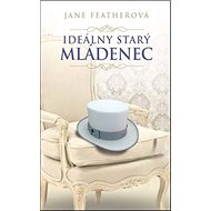 Ideálny starý mládenec - Jane Feather