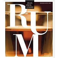 Velká kniha o rumu - Dirk Becker; Dieter H. Wirtz