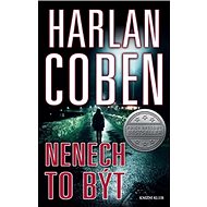 Nenech to být - Harlan Coben