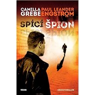 Spící špion - Camilla Grebe; Paul Leander - Engström