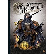 Lady Mechanika Tabule osudů - Joe Benitez; M. M. Chen; Martin Montiel
