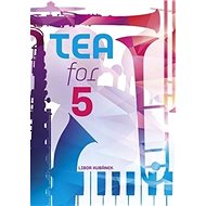 Tea for 5 - 