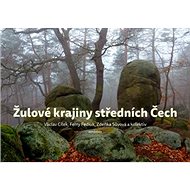 Žulové krajiny středních Čech - Václav Cílek; Zdeňka Sůvová; Ferry Fediuk