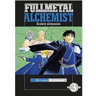 Fullmetal Alchemist: Ocelový alchymista 3 - Hiromu Arakawa