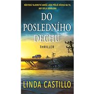 Do posledního dechu - Linda Castillo