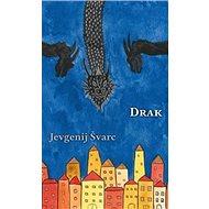 Drak - Jevgenij Lvovič Švarc