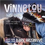 Vinnetou naší doby - Barbora Hrzánová; Richard Erml