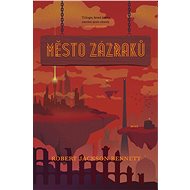 Město zázraků - Robert Jackson Bennett