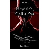 Heydrich, Geli a Eva - Jan Minář