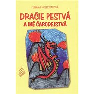 Dračie pestvá a iné čarodejstvá - 