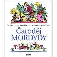 Čaroděj Mordydy - Josef Brukner; Josef Lada