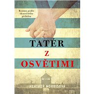 Tatér z Osvětimi - Heather Morrisová