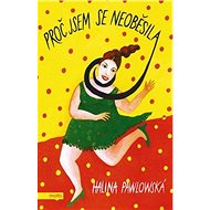 Proč jsem se neoběsila - Halina Pawlowská