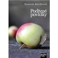 Podivné povídky - Daniela Kovářová