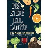 Pes, který jedl lanýže - Suzanne Carreiro