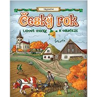 Český rok: Lidové zvyky a obyčeje - 