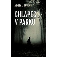 Chlapec v parku - Ashley J. Grayson