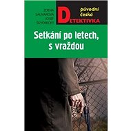 Setkání po letech, s vraždou - Josef Škvorecký; Zdena Salivarová