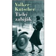 Tichý zabiják - Volker Kutscher