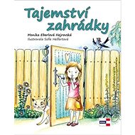 Tajemství zahrádky - Monika Eberlová Hejrovská