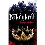 Nikdykrál - James Abbot