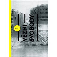 Vězni svobody - 