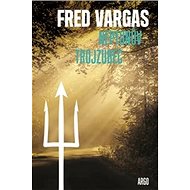 Neptunův trojzubec - Fred Vargas