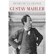 Gustav Mahler - de La Grange Henry-Louis