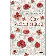 Čas vlčích máků - Corina Bomannová