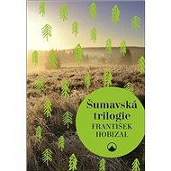 Šumavská trilogie - František Hobizal
