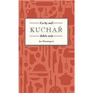 Co by měl kuchař dobře znát - Joy Manningová