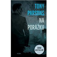 Na porážku - Tony Parsons