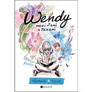 Wendy mezi Zemí a Nezemí - Melissa Jane Osborne