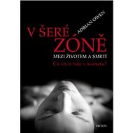 V šeré zóně: Mezi životem a smrtí - Adrian Owen