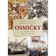 Osmičky v našich dejinách - Dušan Čaplovič; Miloslav Čaplovič