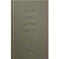 Větší lásku nikdo nezná - Ahae; Milan Knížák
