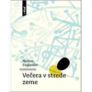 Večera v strede zeme - Nathan Englander