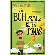 A Bůh pravil: Budiž Jonáš - Sebastian Niedlich